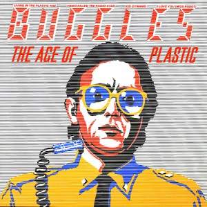 Buggles Age of Plastic